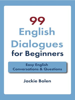 cover image of 99 English Dialogues for Beginners